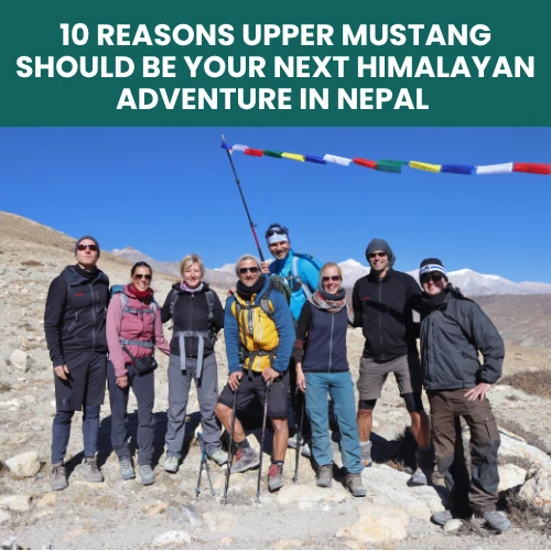 Reasons to Trek Upper Mustang in Nepal