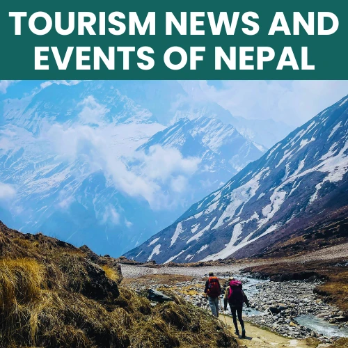 Tourism News and Events of Nepal | A1 Excursion Adventure Tours and Travel