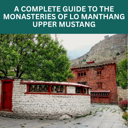 monasteries of lo-manthang upper mustang