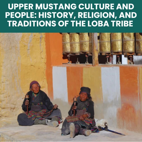 Upper Mustang culture and people, Nepal